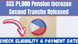 when is the 2nd tranche of sss pension increase|SSS 2nd Tranche of P1,000: Eligibility, Payment Date, How to .